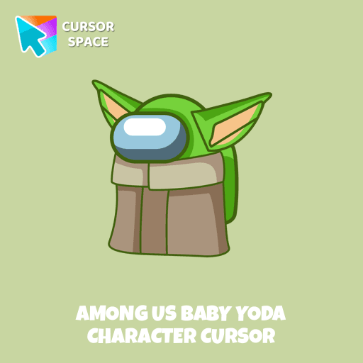 Among Us Baby Yoda Character cursor pointer cursor